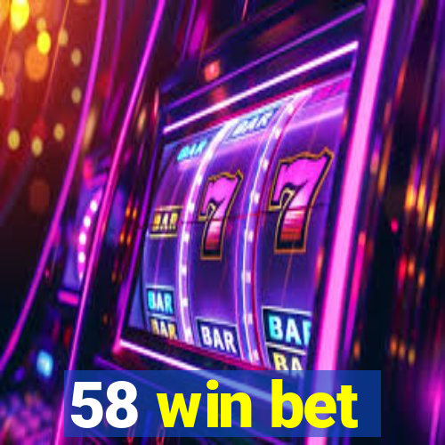 58 win bet